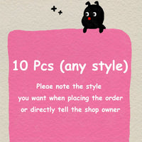 10 PCS (Any style)